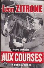 Léon Zitrone, en plus d eses prestation dans la presse pmu, a publié quelques ouvrages sur les courses.